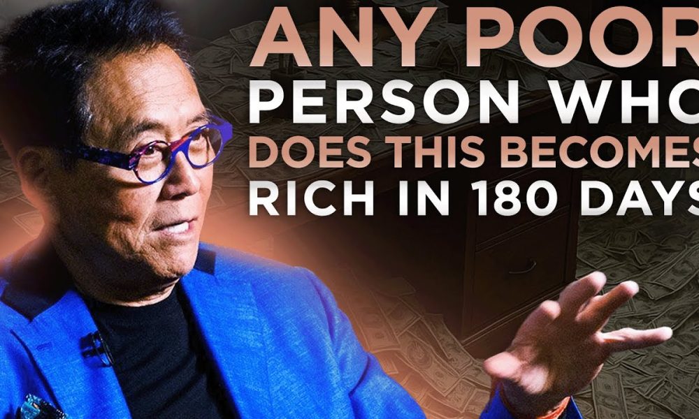 You Only Need 180 Days To Become Rich | Robert Kiyosaki