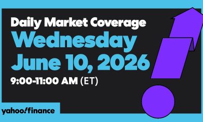 Yahoo Finance Live: Daily Market Coverage - June 10, 2026 9AM-11AM (ET)