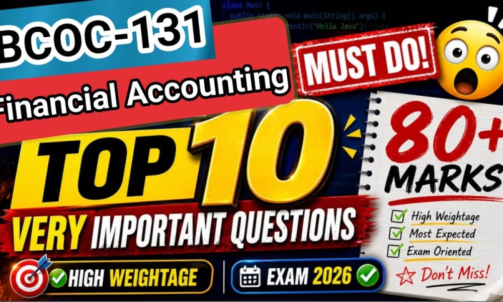 BCOC-131 Financial Accounting Very Important Questions Guess Paper Exam PYQs #ignou #ignouexam