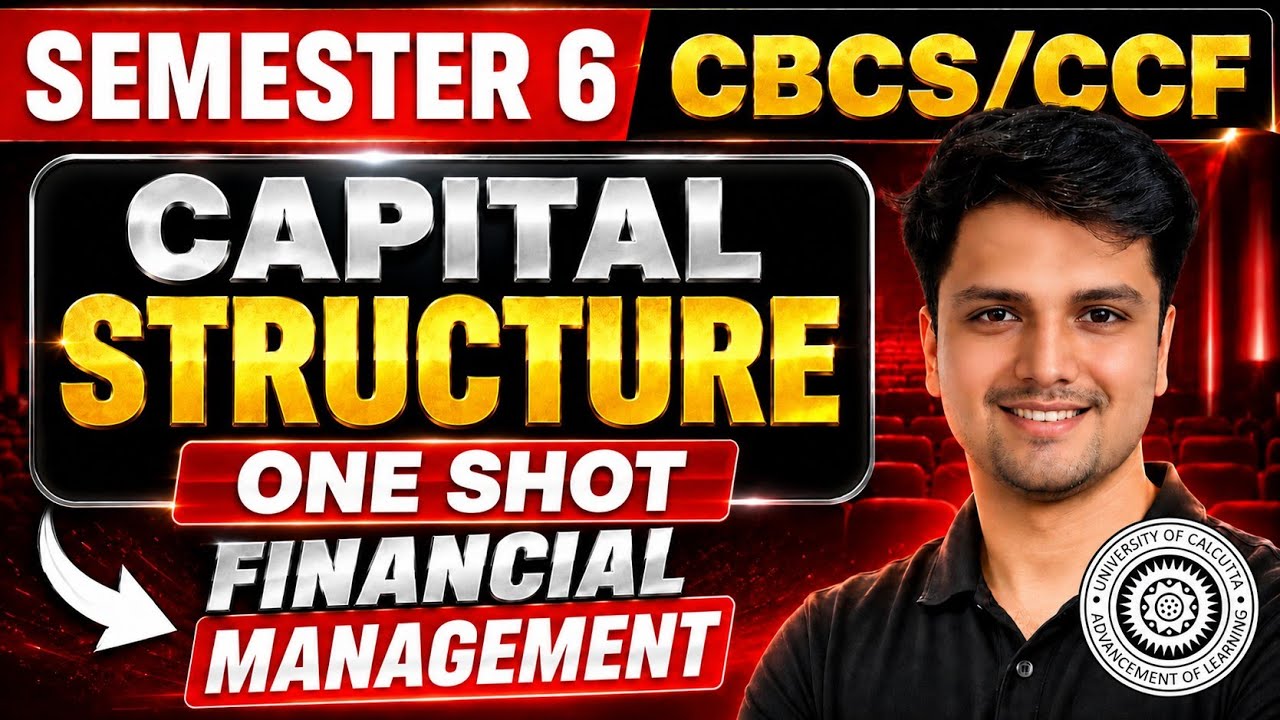 Capital Structure  | One Shot  | Financial Management | Sem-6 CCF/CBCS| Calcutta University