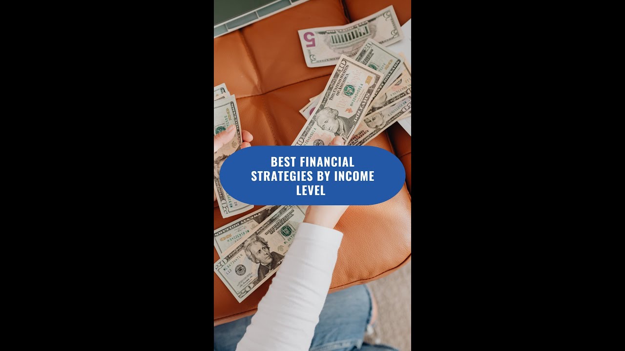 Best Financial Strategies By Income Level