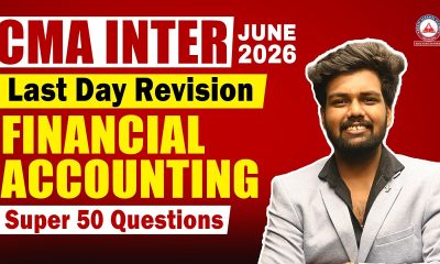 CMA Inter Financial Accounting | Before Exam Revision | Most Important Questions | June 2026