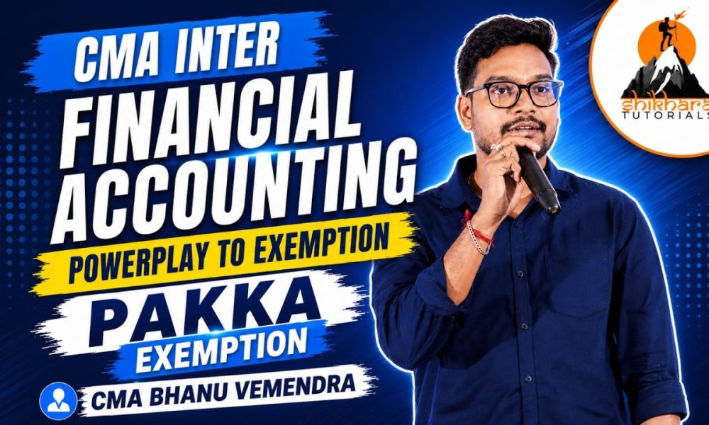 CMA INTER I FINANCIAL ACCOUNTING I PRE EXAM MARATHON I BY CMA BHANU VEMENDRA SIR