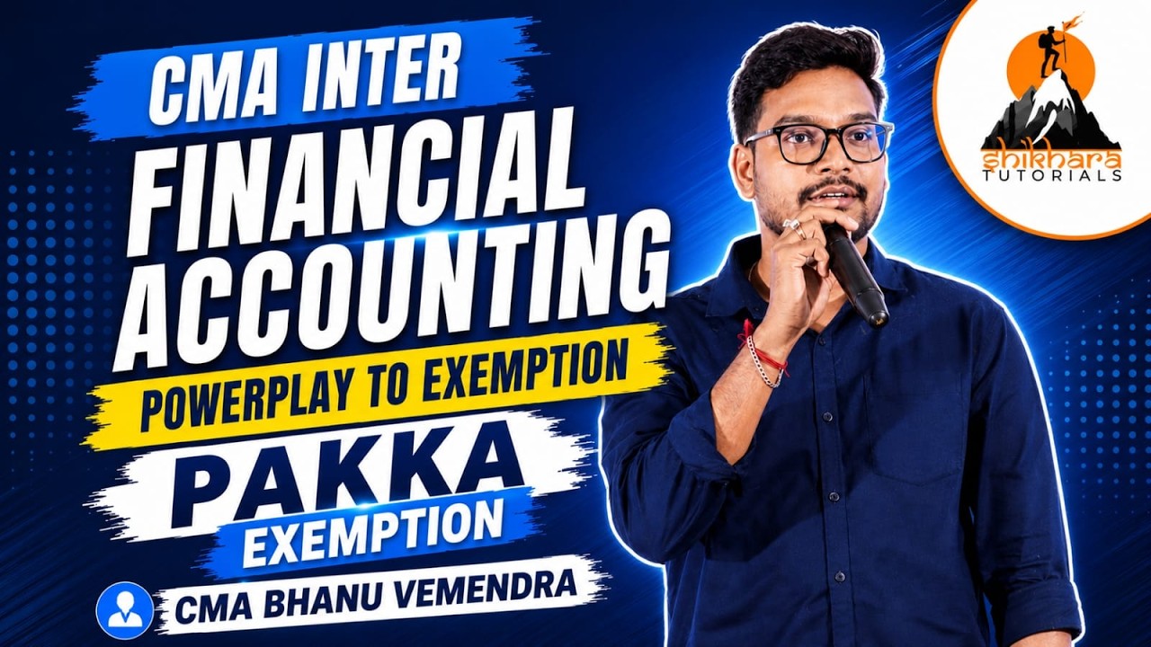 CMA INTER I FINANCIAL ACCOUNTING I PRE EXAM MARATHON I BY CMA BHANU VEMENDRA SIR