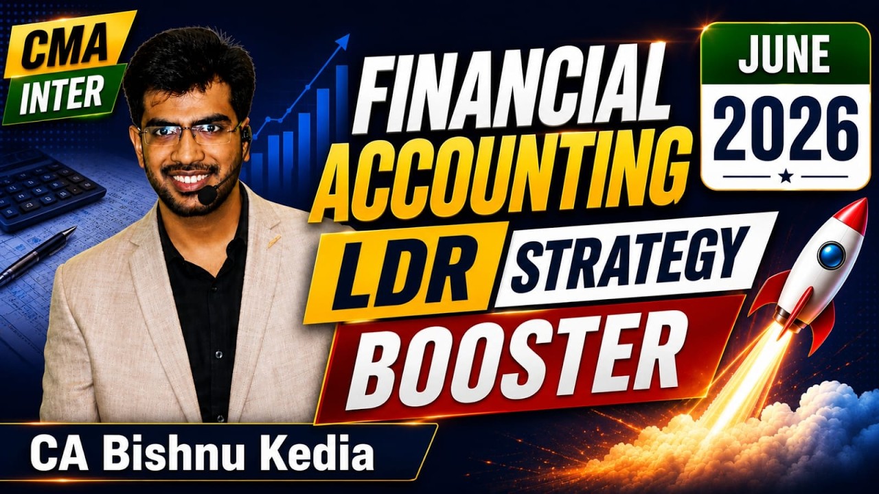 Financial Accounting | Last Day Revision Strategy and Booster | CMA Inter - June 2026