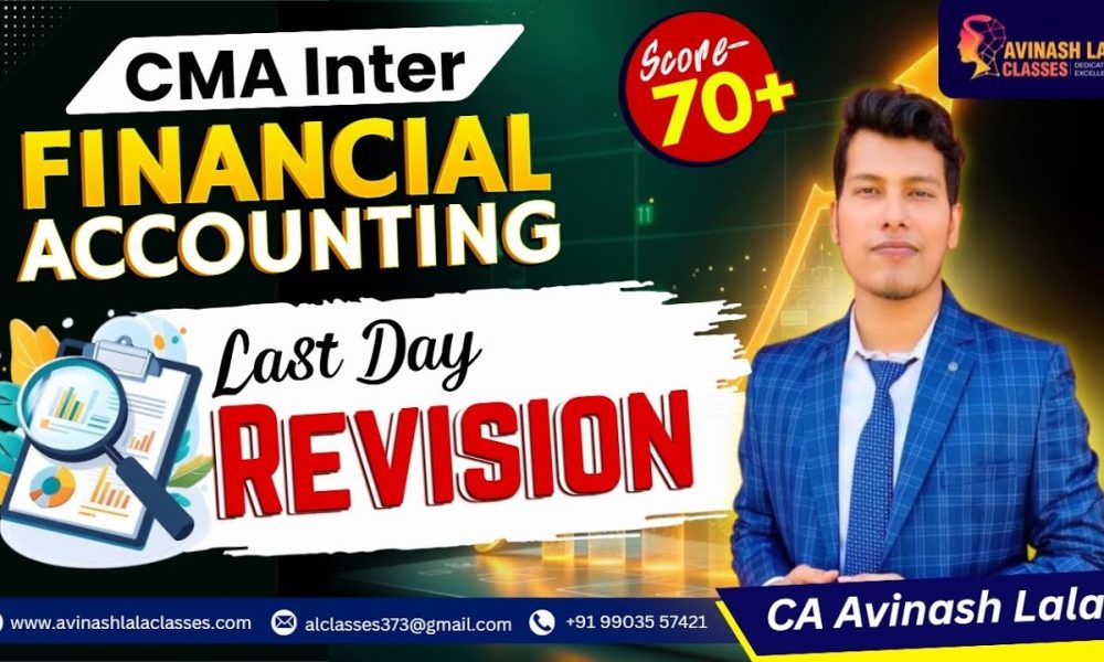 CMA Inter Financial Accounnting | June 26 Last Day Revision | CA Avinash Lala