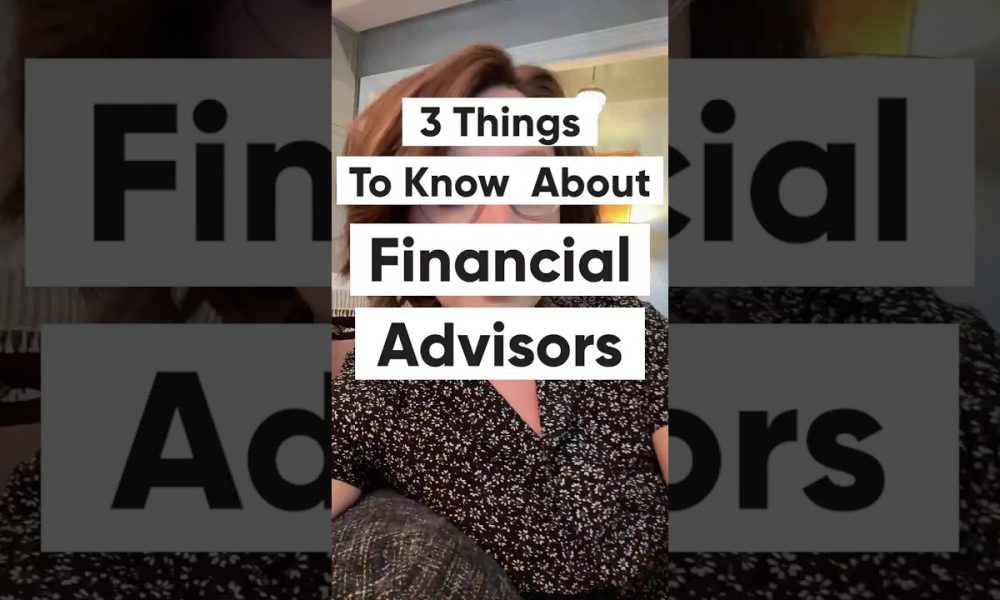 3 Things To Know About Financial Advisors - Advisor.com