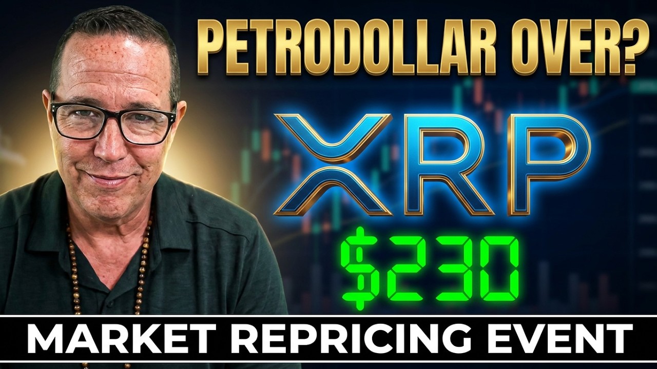 Petrodollar DEAD? XRP $230 Price Target!
