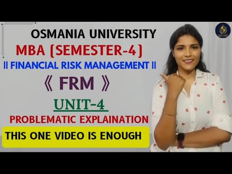 FRM | FINANCIAL RISK MANAGEMENT | UNIT-4 FULL EXPLANATION | SEM-4 OU | MBA | @shivanipallela