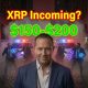 "XRP Incoming $150-$200"