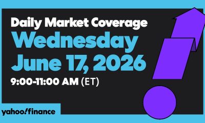 Yahoo Finance Live: Daily Market Coverage - June 17, 2026 9AM-11AM (ET)
