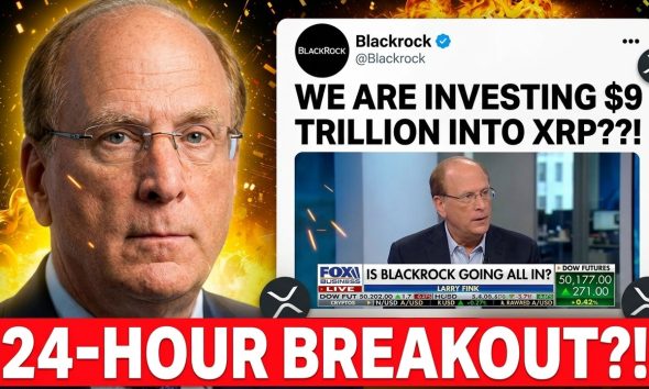 BLACKROCK INVESTING $9 TRILLION INTO XRP?? (24-HOUR Breakout Incoming??!)