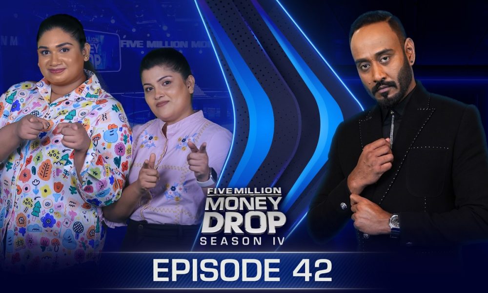 Manishi & Nilu | Five Million Money Drop S4 | Episode 42 | Sirasa TV