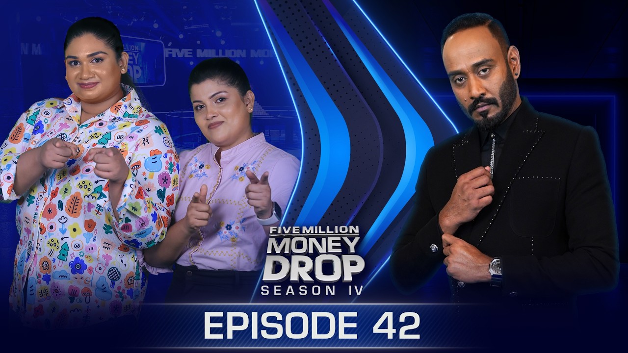Manishi & Nilu | Five Million Money Drop S4 | Episode 42 | Sirasa TV