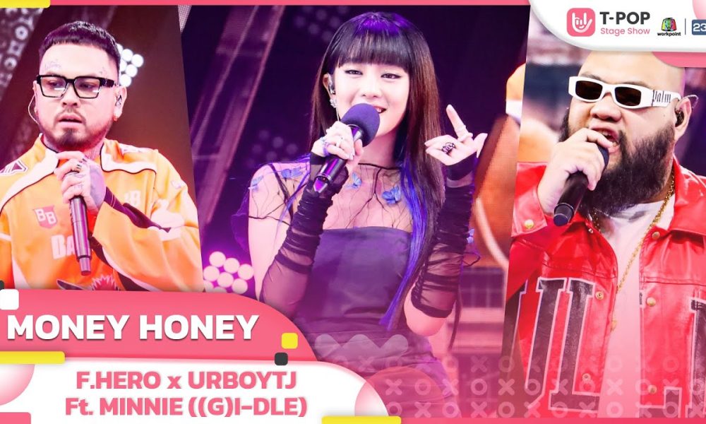 MONEY HONEY - F.HERO x URBOYTJ Ft. MINNIE ((G)I-DLE) | T-POP STAGE SHOW