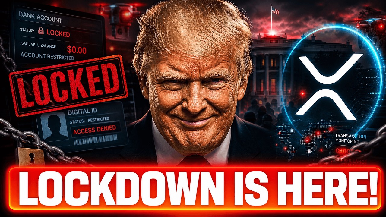 EXPOSED! COMPLETE FINANCIAL LOCKDOWN IS ALREADY HERE! XRP HOLDERS BE WARNED