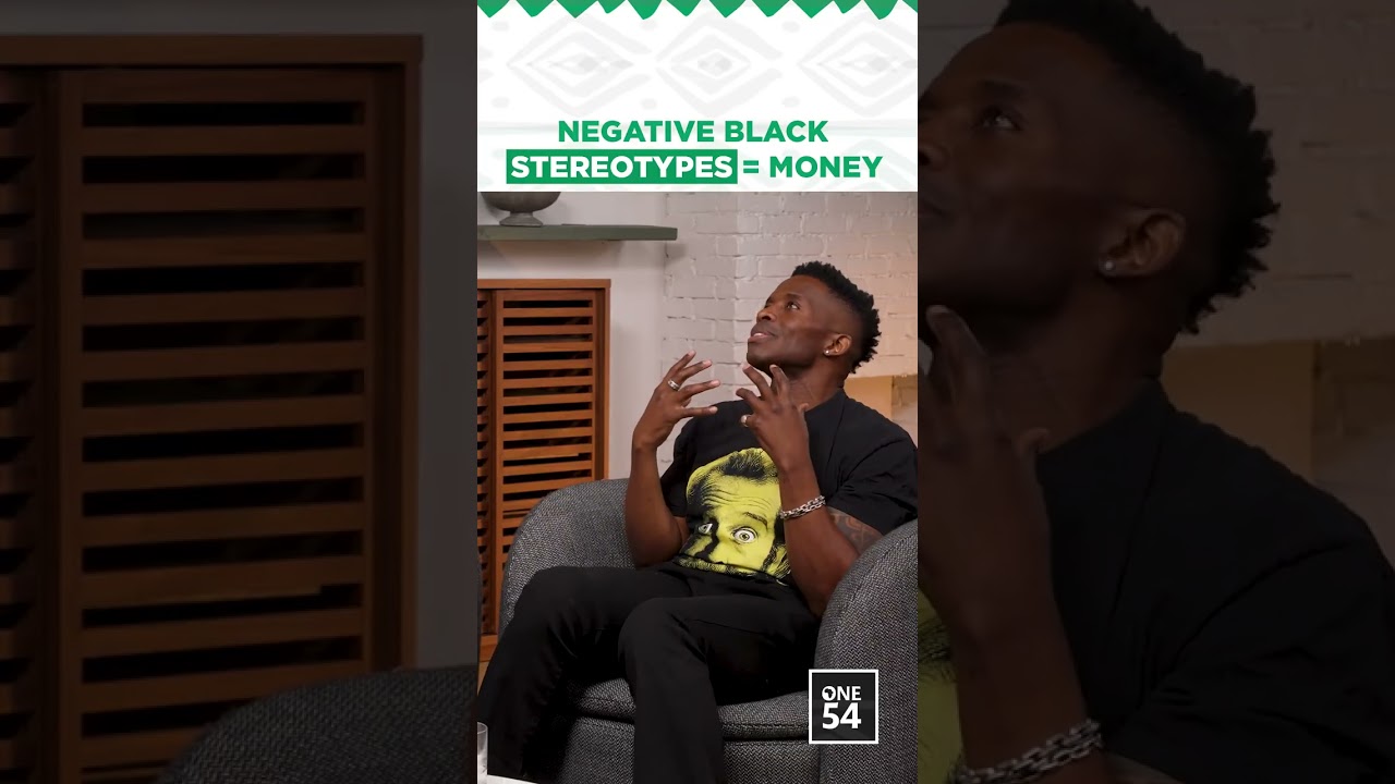 Negative Black Stereotypes = Money | One54 Africa Podcast