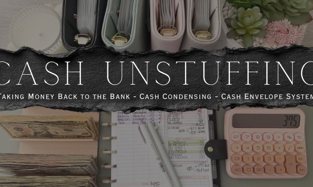 Weekly Cash Unstuffing & Cash Condensing  | Taking Money Back to the Bank | Cash Envelope System