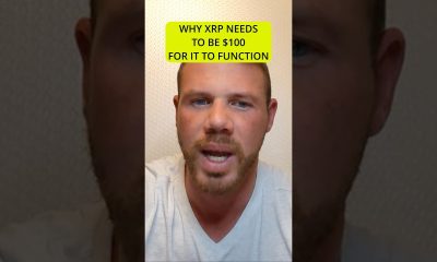Why XRP Needs to Be $100 for It to Function