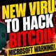 NEW VIRUS TO HACK BITCOIN. MICROSOFT WARNING