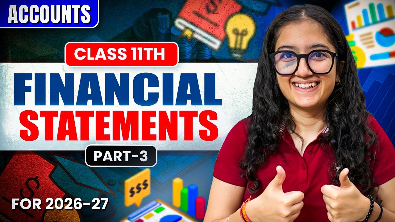 Financial Statement | Balance Sheet | Class 11th | Accounts | Easy Explanation | Part-3 |