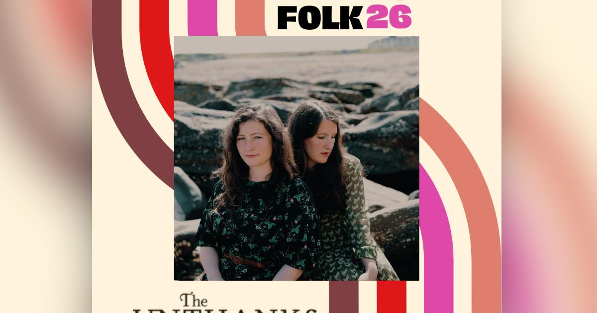 The Unthanks to headline Tees Folk at Stockton Globe