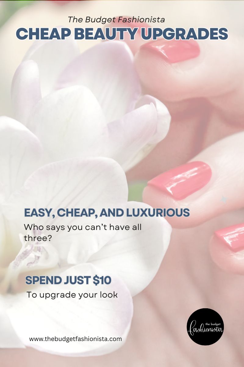 Cheap and easy beauty upgrades