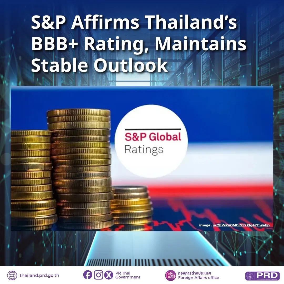 S&P Affirms Thailand BBB+ Rating With Stable Outlook and 2% Growth