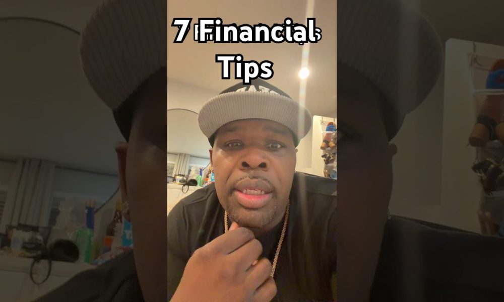 7 Financial Tips #trending #money #motivation #viral #podcast #duet #love #inspiration #best #wow