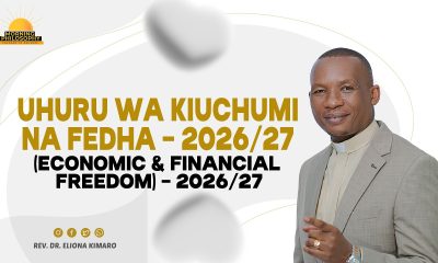 UHURU WA KIUCHUMI NA FEDHA - 2026/27 (ECONOMIC & FINANCIAL FREEDOM)  / REV. DR. ELIONA KIMARO