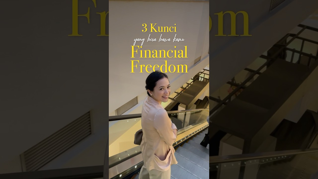 3 Kunci yang Bisa Bawa Kamu Financial Freedom #financialfreedom #keuangan