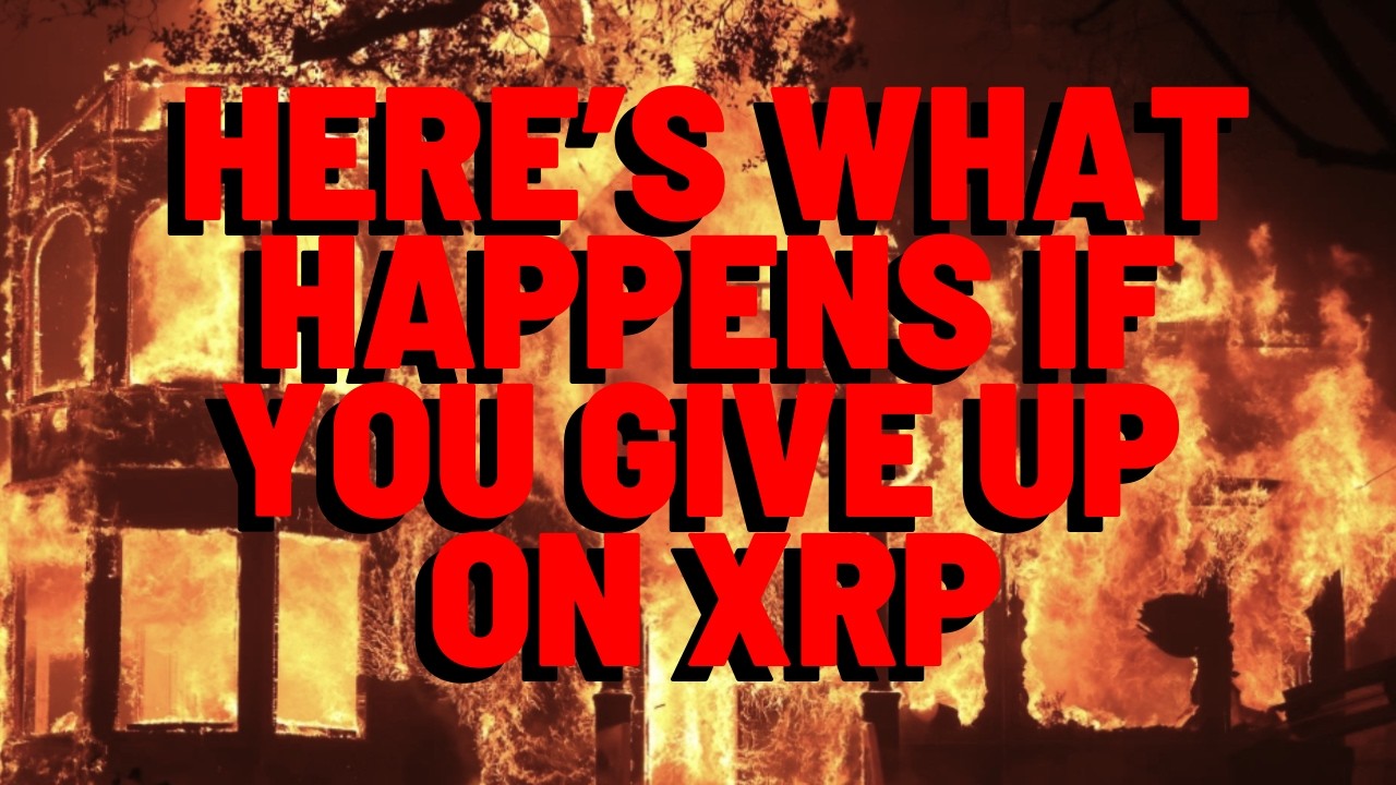 XRP: Here's What Happens IF YOU GIVE UP ON XRP