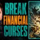 How I broke off financial spiritual attacks in 30 days