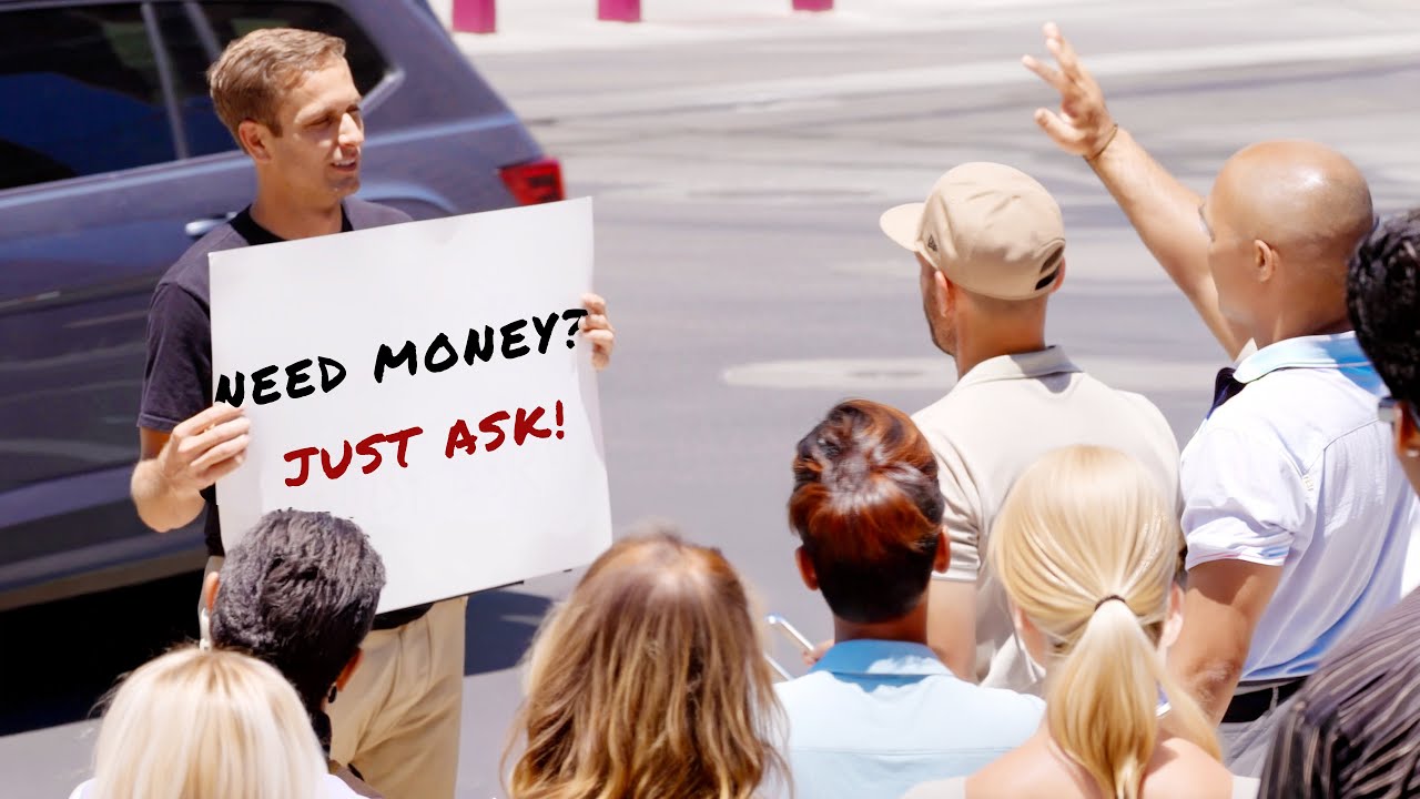 Need Money? Just Ask!