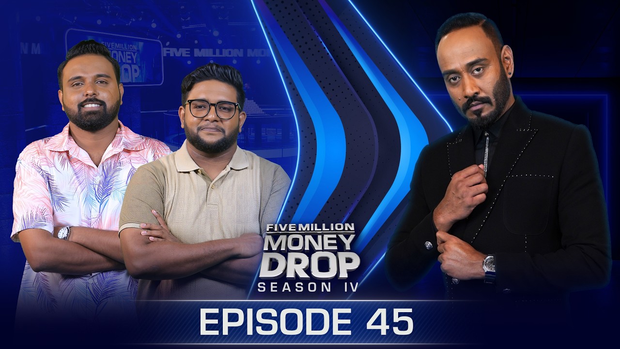 Nuwan & Mihiru | Five Million Money Drop S4 | Episode 45 | Sirasa TV