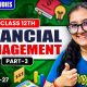 Financial Management | Class 12th | Business Studies | Part-3 | Easy Explanation |