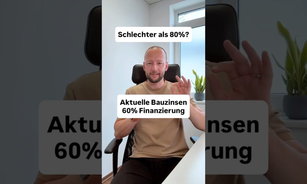 Bauzinsen aktuell - 60% Finanzierung Juli 2026 #baufinanzierung