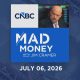 Mad Money 07/06/26 | Audio Only