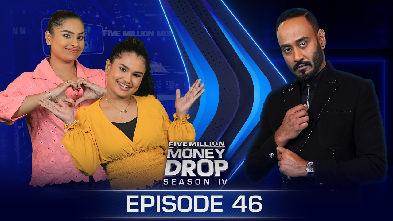 Bhagya & Vishmi | Five Million Money Drop S4 | Episode 46 | Sirasa TV