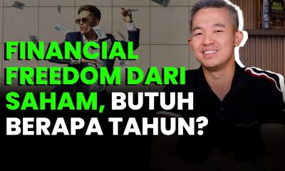 Kaya dari Saham Butuh Berapa Tahun Sampai Financial Freedom?
