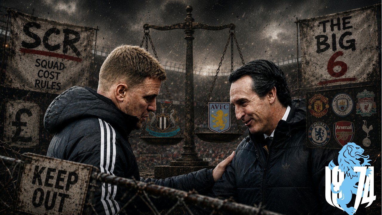 Financial Rules: Aston Villa & Newcastle vs The Big Six