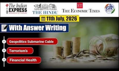 11 July, 2026 Editorial Discussion | submarine cable, terrorism, financial health.