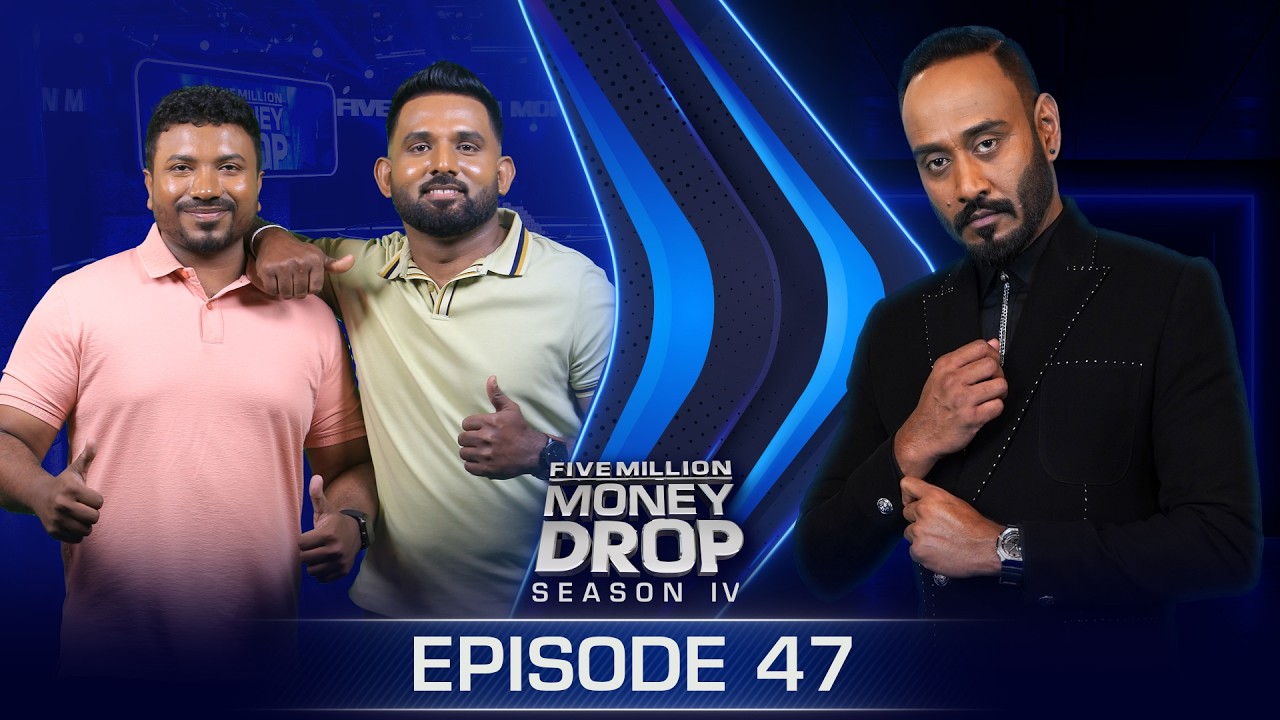 Anuruddha & Isuru | Five Million Money Drop S4| Episode 47 | Sirasa TV