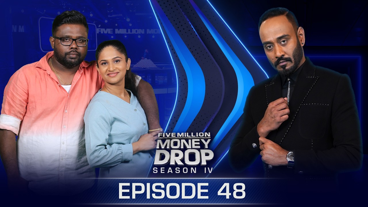 Thilina & Sumudu | Five Million Money Drop S4 | Episode 48 | Sirasa TV