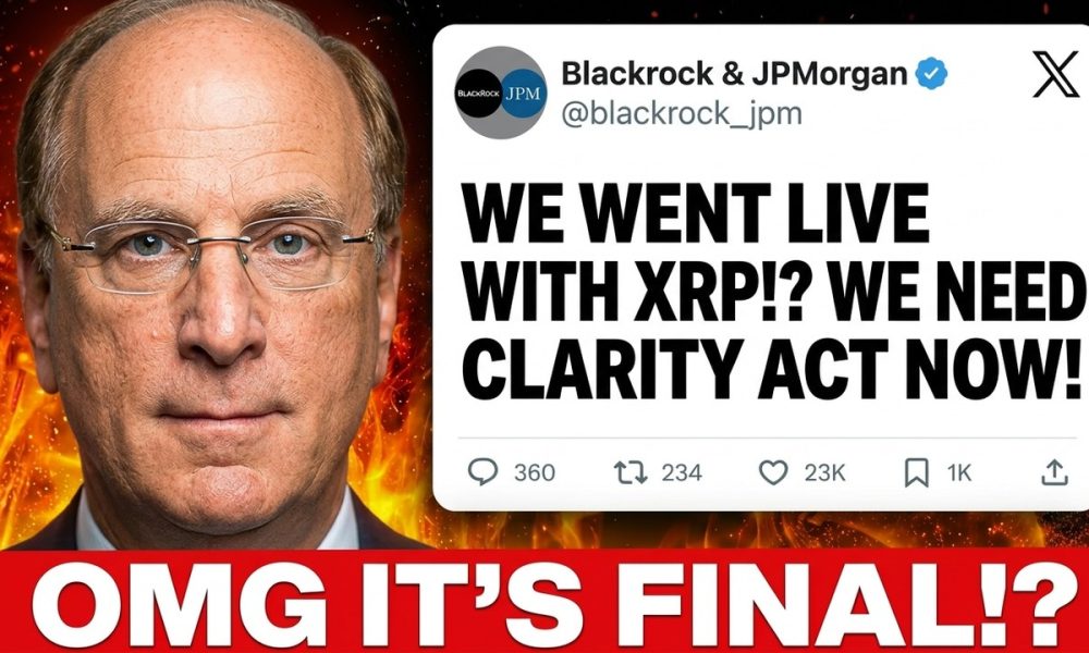 BLACKROCK & JPMORGAN WENT LIVE WITH XRP!!!? (CLARITY ACT URGENT)