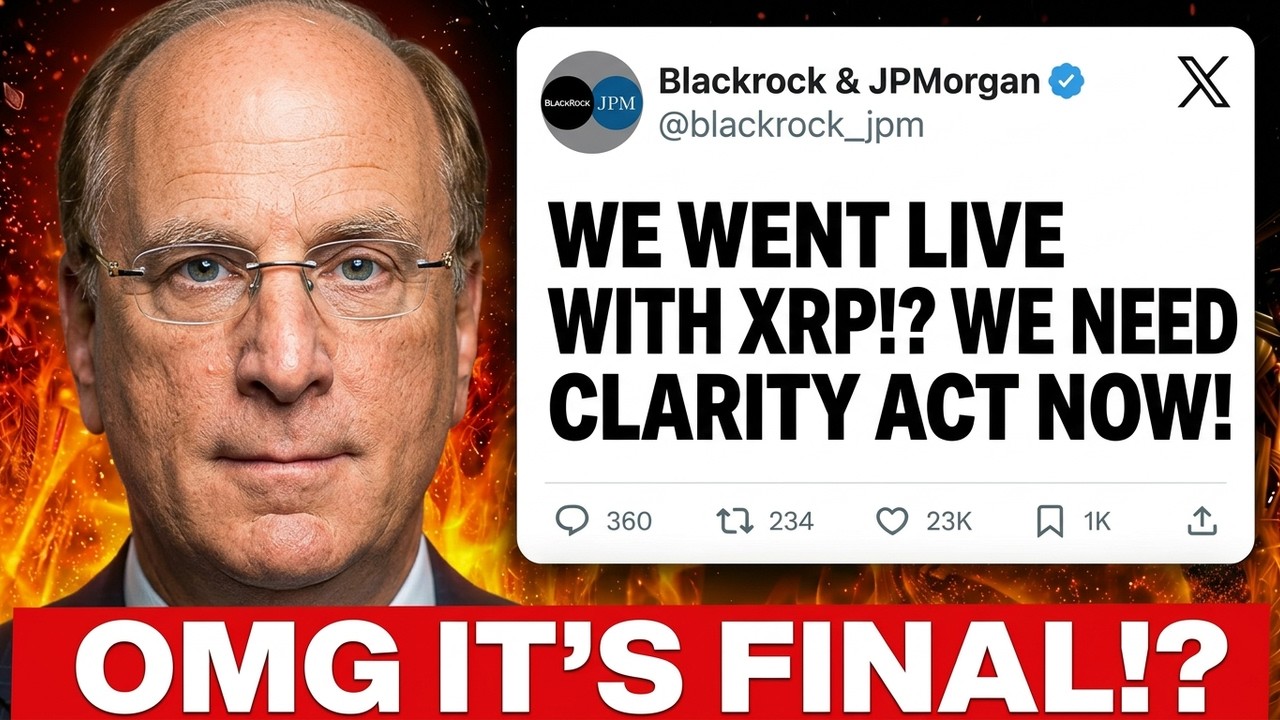 BLACKROCK & JPMORGAN WENT LIVE WITH XRP!!!? (CLARITY ACT URGENT)