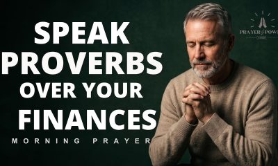 Speak Proverbs Over Your Finances | Prayer For Financial Breakthrough and Provision | Morning Prayer