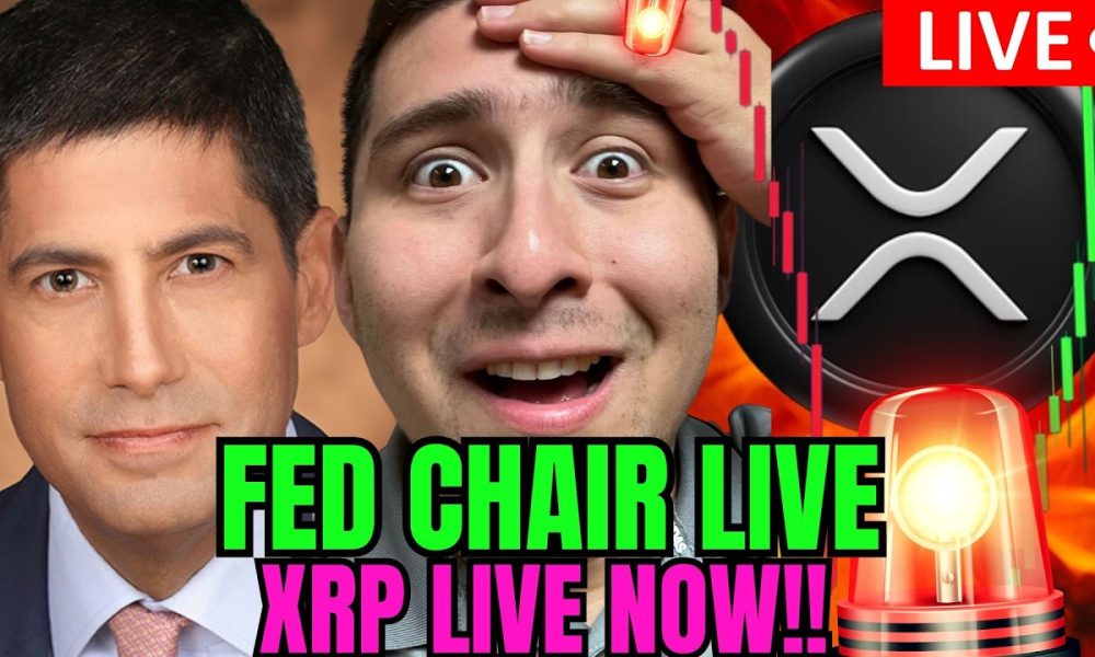 XRP FED CHAIR LIVE NOW!!! CRYPTO PUMPS
