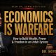 Finance PhD: “Economics Is Warfare & Nobody Fights Fair" ,   19keys