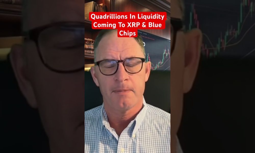 Quadrillions In Liquidity Coming To XRP & Crypto Blue Chips #xrp #crypto @digitalassetinvestor